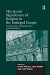 The Social Significance of Religion in the Enlarged Europe