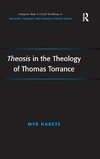 Theosis in the Theology of Thomas Torrance