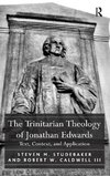 The Trinitarian Theology of Jonathan Edwards