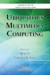 Ubiquitous Multimedia Computing