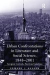 Urban Confrontations in Literature and Social Science, 1848-2001