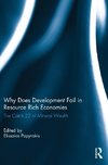 Why Does Development Fail in Resource Rich Economies