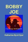 Bobby Joe, A Tale of Early South Dakota