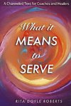 What It Means To Serve