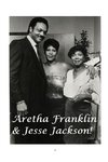 Aretha Franklin and Jesse Jackson!