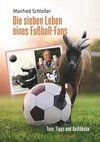 Die sieben Leben eines Fußball-Fans