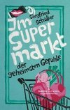 Im Supermarkt der geheimsten Gefühle