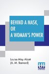 Behind A Mask, Or A Woman's Power