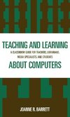 Teaching and Learning about Computers