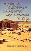 Historical Dictionary of Ancient and Medieval Nubia