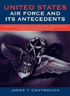 United States Air Force and Its Antecedents