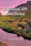 Survival, Life and Living