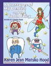 Adventures of My Dentist and the Tooth Fairy