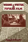 Kupfer, J: Visions Of Virtue In Popular Film