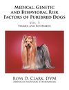 Medical, Genetic and Behavioral Risk Factors of Purebred Dogs