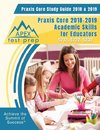 Apex Test Prep Teaching Team: Praxis Core Study Guide 2018 &