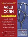 Test Prep Books 2018 & 2019 Team: Adult CCRN Review Book 201