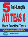 5 Full-Length  ATI TEAS 6 Math Practice Tests
