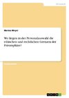 Wo liegen in der Personalauswahl die ethischen und rechtlichen Grenzen der Privatsphäre?