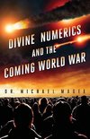 Divine Numerics and the Coming World War