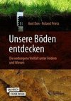 Unsere Böden entdecken - Die verborgene Vielfalt unter Feldern und Wiesen