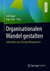 Organisationalen Wandel gestalten