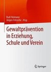 Gewaltprävention in Erziehung, Schule und Verein