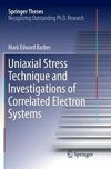 Uniaxial Stress Technique and Investigations of Correlated Electron Systems