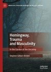 Hemingway, Trauma and Masculinity