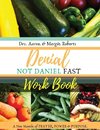 Denial Not Daniel Fast  Workbook