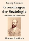 Grundfragen der Soziologie (Großdruck)