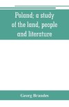 Poland; a study of the land, people, and literature