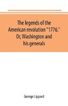 The legends of the American revolution 