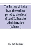 The history of India, from the earliest period to the close of Lord Dalhousie's administration (Volume I)