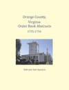 Orange County, Virginia Order Book Abstracts 1755-1756