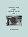 Richmond County, Virginia Deed Book Abstracts 1714-1715