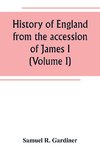 History of England from the accession of James I. to the outbreak of the civil war 1603-1642 (Volume I)