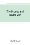 The Brooks and Baxter war