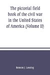 The pictorial field book of the civil war in the United States of America (Volume II)