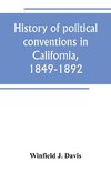 History of political conventions in California, 1849-1892