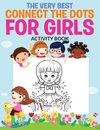 The Very Best Connect the Dots for Girls Activity Book