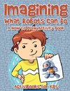 Imagining What Robots Can Do