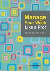 Manage Your Week Like a Pro