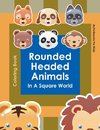 Rounded Headed Animals In A Square World Coloring Book