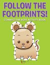 Follow the Footprints! Connect the Dots Activity Book