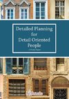 Detailed Planning for Detail Oriented People. A Weekly Planner.