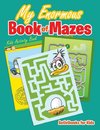 My Enormous Book of Mazes