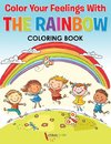 Color Your Feelings With The Rainbow Coloring Book