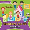 Numbers 1 to 10 Workbook | Toddler - Ages 1 to 3