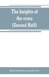 The knights of the cross (Second Half)